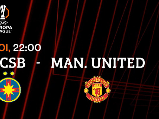 FCSB – Manchester United | LIVE VIDEO, 22:00, DGS 1. SOLD-OUT! Victoria o duce pe campioana României în optimile UEL